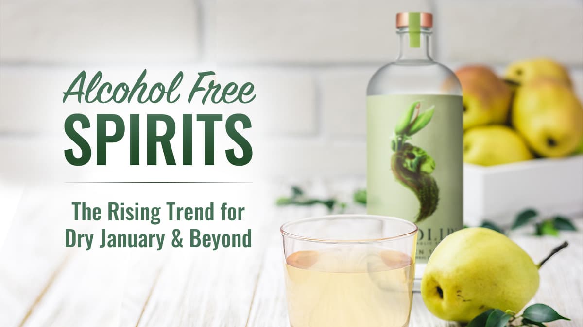 Featured image for Alcohol-Free Spirits - The Rising Trend For Dry January &amp; Beyond