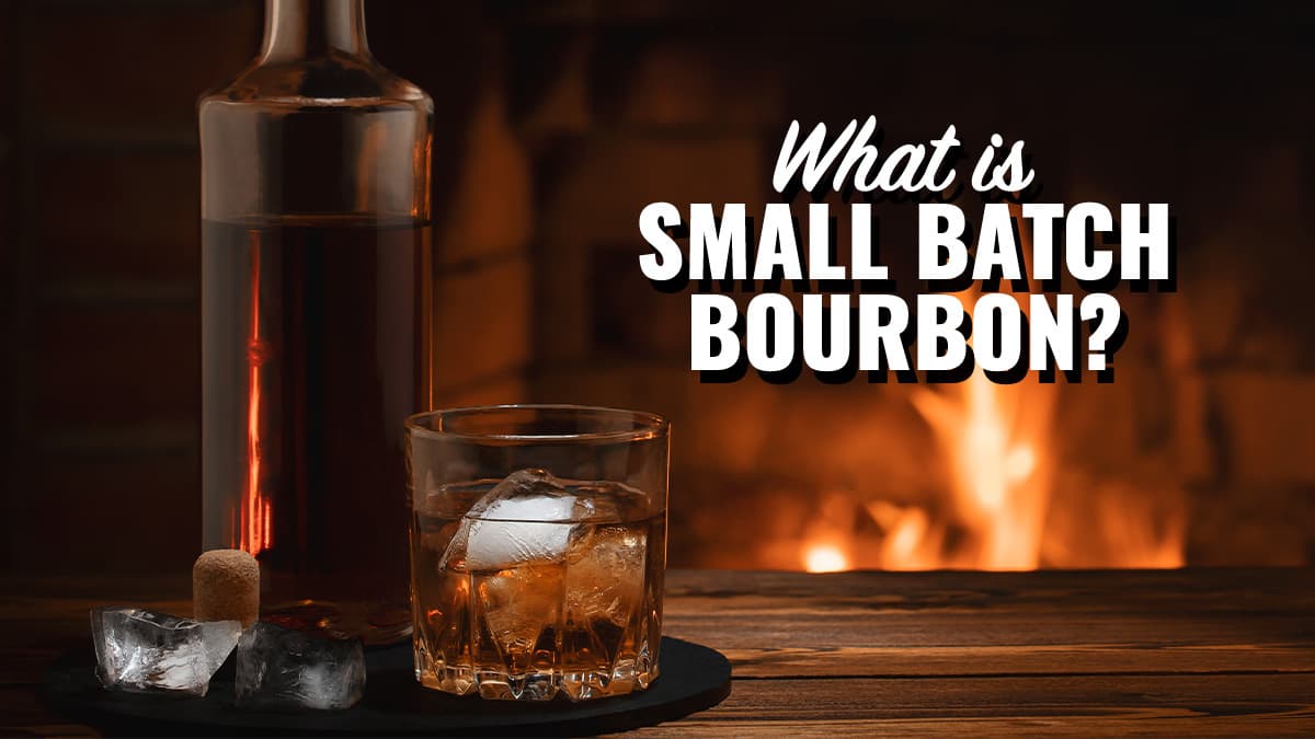 Featured image for What is Small Batch Bourbon? The Ultimate Guide to Small Batch Bourbons