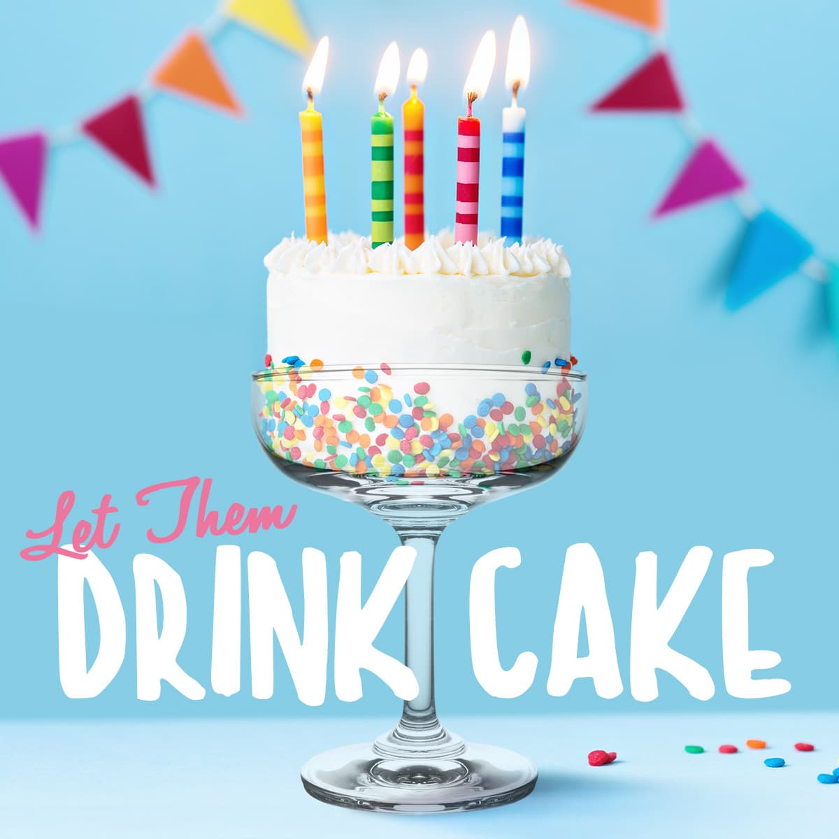 Featured image for Let Them Drink Cake - Cake Cocktails