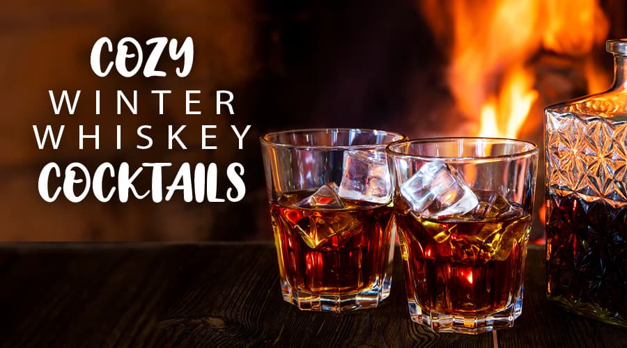 Featured image for Cozy Winter Whiskey Cocktails