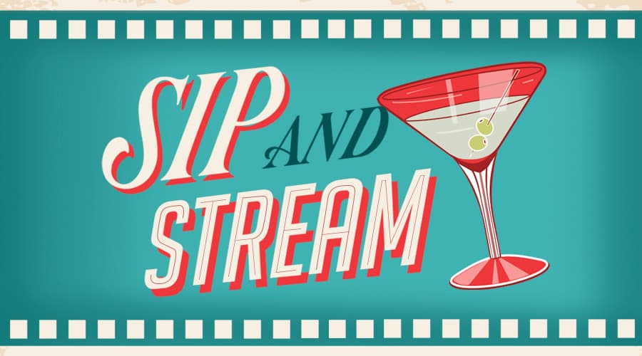 Featured image for Sip & Stream - Week One