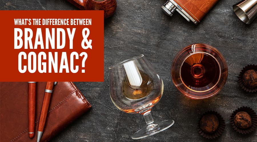 Featured image for What’s The Difference Between Brandy & Cognac?