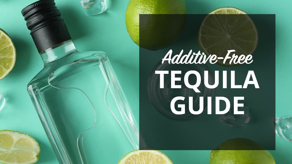 Featured image for Guide To Additive-Free Tequila