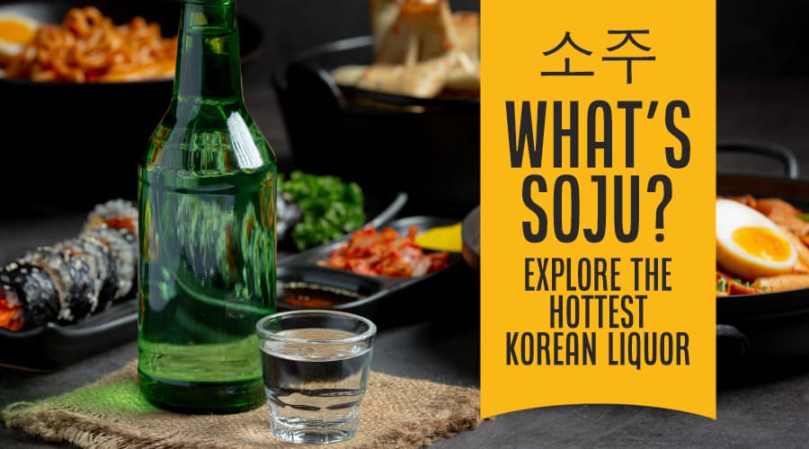 Featured image for What Is Soju? Explore The Hottest Korean Liquor