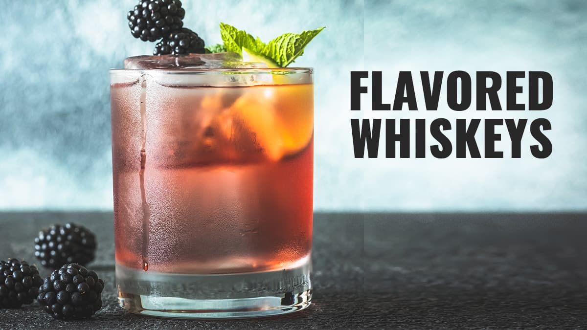 Featured image for Flavored Whiskey - The Next Big Thing in Spirits