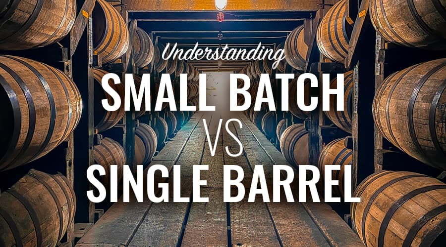 Featured image for Small Batch vs Single Barrel: Understanding the Key Differences in Bourbon