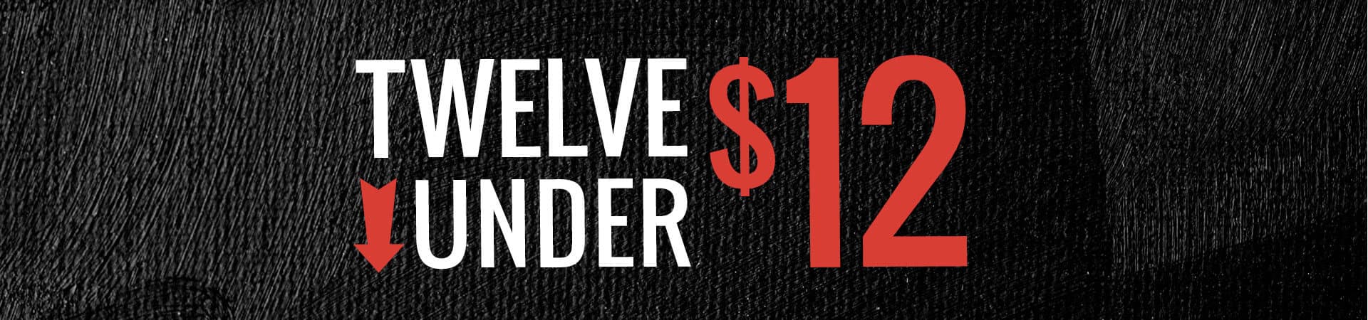 Twelve under $12