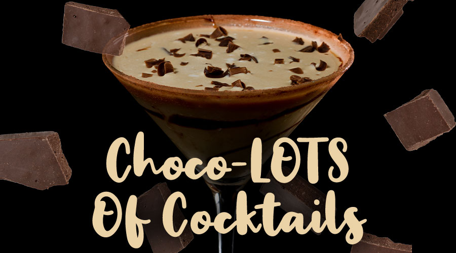 Choco Lots Of Cocktails