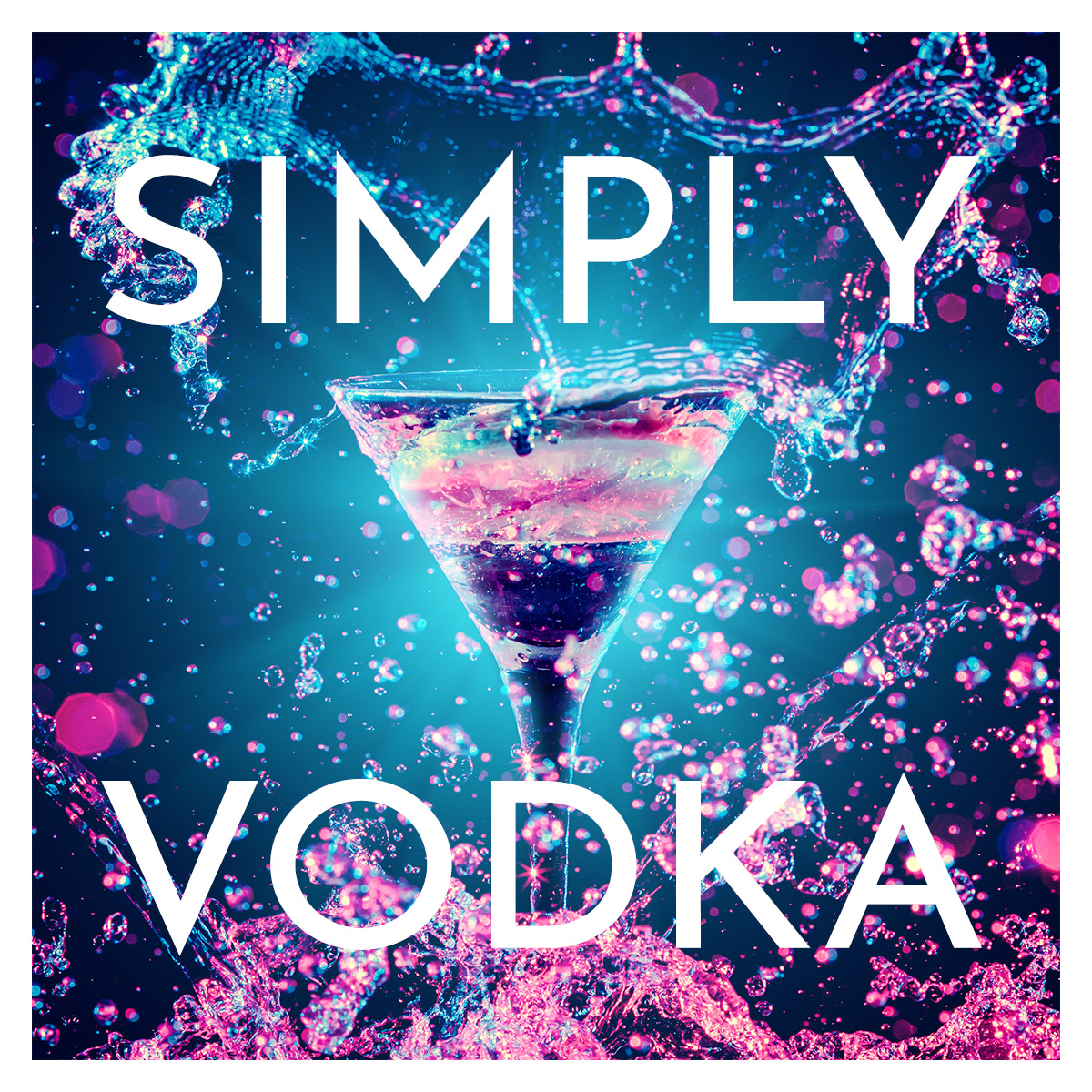 Simply Vodka: Easy Vodka Cocktails
