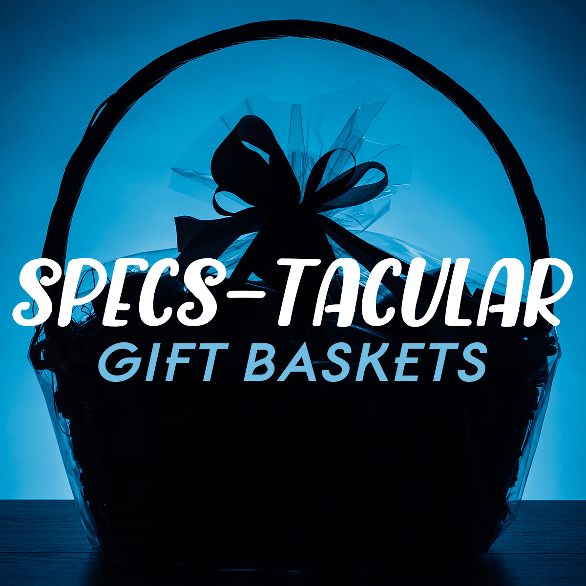 Specs-tacular Gift Baskets – The Art Of Gifting Well
