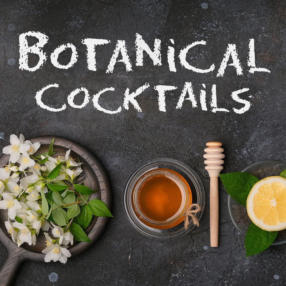 Botanical Cocktails: Raising A Glass To The Garden