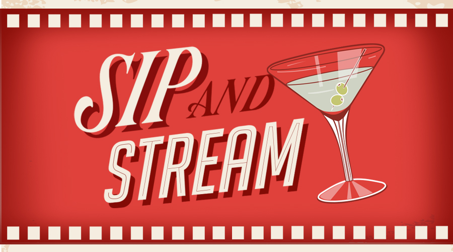 Sip & Stream Week 6
