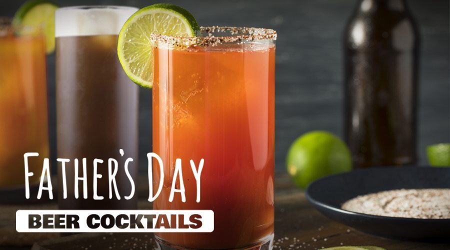 5 Father’s Day Beer Cocktails